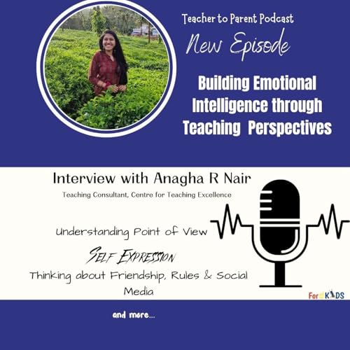 Building Emotional Intelligence through Teaching Perspectives - Interview with Ms. Anagha Nair .