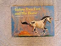 Indian Two Feet and His Horse B000T87894 Book Cover