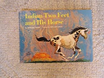 Indian Two Feet and His Horse - Book  of the Indian Two Feet
