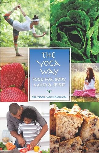 The Yoga Way: Food for Body, Mind & Spirit