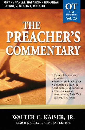 The Preacher S Commentary Vol 23 Micah Nahum Habakkuk Zephaniah Haggai Zechariah Malachi Kindle Edition By Kaiser Jr Walter C Religion Spirituality Kindle Ebooks Amazon Com