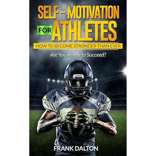 SELF-MOTIVATION FOR ATHLETES by Frank Dalton episode artwork