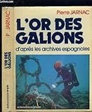  L OR DES GALIONS D APRES LES ARCHIVES ESPAGNOLES