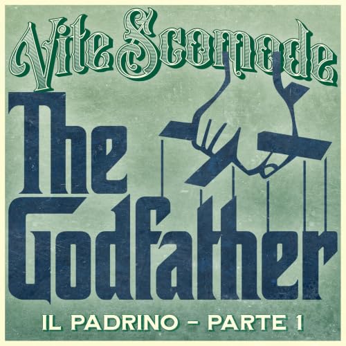 Il Padrino - Il Folle Dietro le Quinte - Parte 1