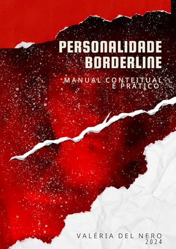 PERSONALIDADE BORDERLINE: Manual conceitual e Prático - DE FREITAS, VALERIA DEL NERO