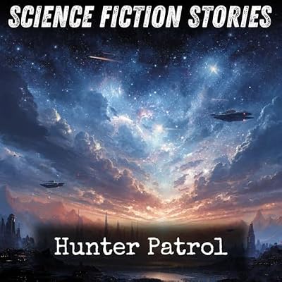 Hunter Patrol