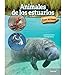 Animales de los estuarios (Estuary Animals), Guided Reading Level O (Fauna del bioma) (Spanish Edition)