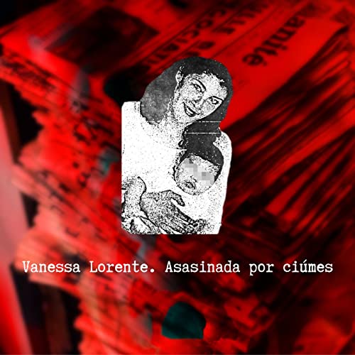 Page de couverture de Vanessa Lorente. Asasinada por ciúmes