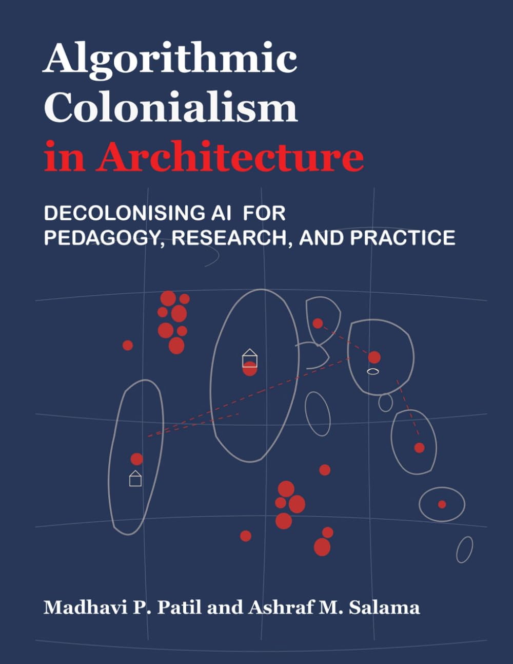 Algorithmic Colonialism in Architecture: Decolonising AI for Pedagogy, Research, and Practice
