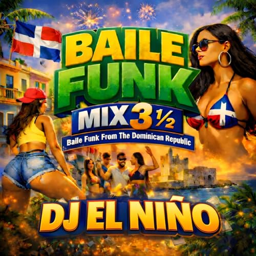 Episode 7: DJ El Ni&ntilde;o - Baile Funk Mix 3 1/2 (DJ Scuff, Baila, Muevelo Patra, Takiti, Remenea, Toma, Yo Te Lo Pongo A Mover)