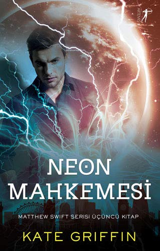 Neon Mahkemesi: Matthew Swift Serisi Üçüncü Kitap