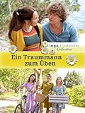 Inga Lindström - Ein Traummann zum Üben