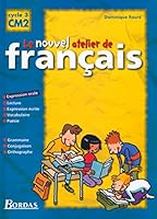 Le Nouvel Atelier de Français CM2 2001 Manuel de l'élève 2047294231 Book Cover