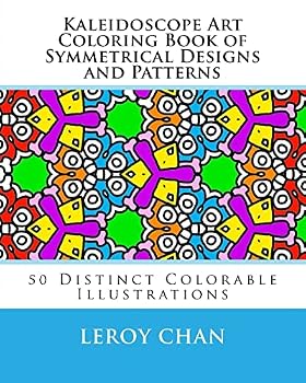 Paperback Kaleidoscope Art Coloring Book of Symmetrical Designs and Patterns: 50 Distinct Colorable Illustrations Book