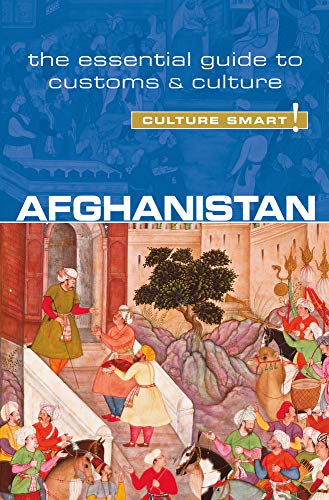 Afghanistan - Culture Smart!: The Essential Guide to Customs & Culture