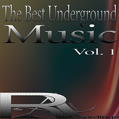 The Best Underground Music Vol. 1 VARIOUS ARTISTS Digital Music