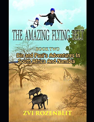 The amazing flying belt: Din and Paul’s Adventures In South Africa And Namibia