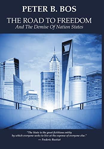 The Road to Freedom and the Demise of Nation States