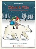 Elfrid & Mila: Das Weihnachtswichtelwunder