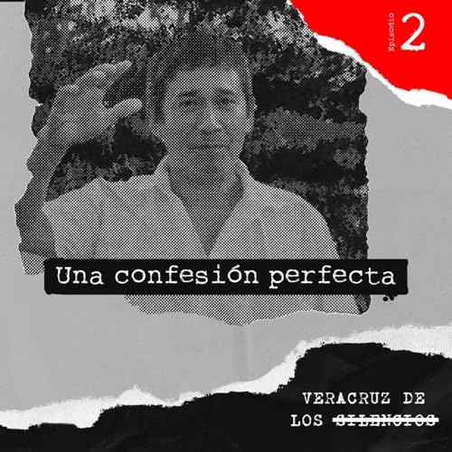 Episodio 2 | Una confesi&oacute;n perfecta