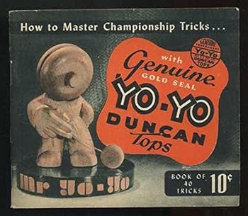 How To Master Championship Tricks... With Genuine Gold Seal Yo-yo Duncan Tops - Book Of 40 Tricks