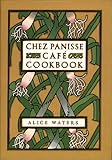 Chez Panisse Cafe Cookbook