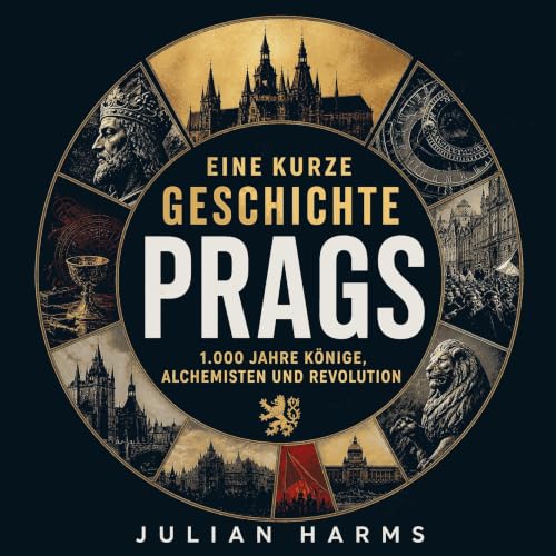 『Eine kurze Geschichte Prags: 1.000 Jahre K&ouml;nige, Alchemisten und Revolution』のカバーアート