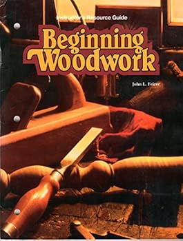 Paperback Beginning Woodwork -Instructors Resource Guide Book