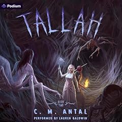 Tallah 2: A Grimdark Progression Fantasy Audiolibro Por C. M. Antal arte de portada