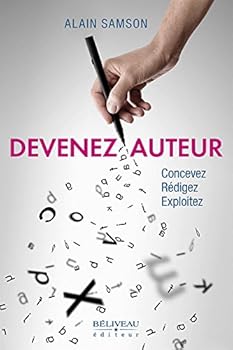 Paperback Devenez auteur - Concevez - Rédigez - Exploitez [French] Book