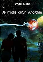 Download Je n'étais qu'un androïde PDF