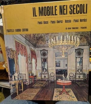 Hardcover Il Mobile Nei Secoli Paesi Bassi Paesi Iberici Russia Paesi Nordici [Italian] Book