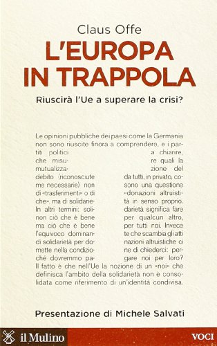 L'Europa in trappola. Riuscirà l'UE a superare la crisi?