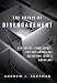 Crisis of Disengagement: How Apathy, Complacency, And Selfishness Are Destroying Today's Workplace