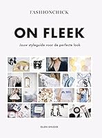 On fleek - De styleguide van Fashionchick 9021566729 Book Cover