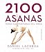 2100 Asanas (ESPIRITUALIDAD Y VIDA INTERIOR) (Spanish Edition)