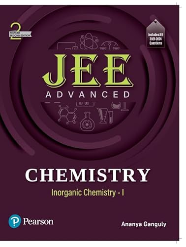 JEE Advanced Chemistry | Inorganic Chemistry - I | Includes JEE 2021-2024 Questions | Revised Second Edition | - Pearson