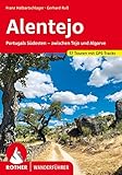 Alentejo: Portugals Südosten – zwischen Tejo und Algarve. 50 Touren mit GPS-Tracks (Rother Wanderführer) - Franz Halbartschlager, Gerhard Ruß 