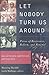 Let Nobody Turn Us Around: Voices on Resistance, Reform, and Renewal: An African American Anthology