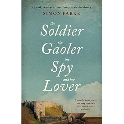 The Soldier, the Gaoler, the Spy and her Lover