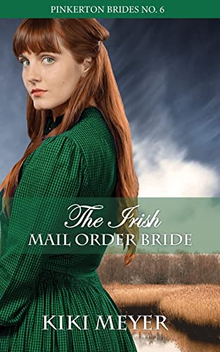 The Irish Mail Order Bride (Pinkerton Brides)