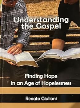 Paperback UNDERSTANDING THE GOSPEL: FINDING HOPE IN AN AGE OF HOPELESSNESS Book