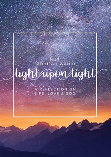 Light Upon Light: A Collection of Letters on Life, Love and God Kindle Edition