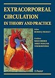 Extracorporeal Circulation in Theory and Practice (English Edition) - Herausgeber: Tschaut Rudolf J., Molly Dreher, Ashley Walczak, Tami Rosenthal 