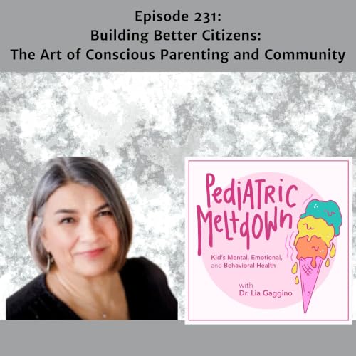 231. Raising Good Citizens Through Conscious Parenting