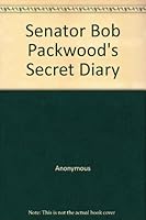 Senator Bob Packwood's Secret Diary 1561713155 Book Cover