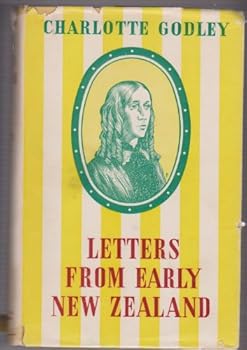 Letters from early New Zealand by Charlotte Godley 1850-1853