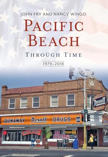 Pacific Beach Through Time: 1979-2018 (America Through Time)
