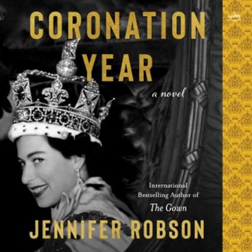 Couverture de The Coronation Year: A Novel by Jennifer Robson