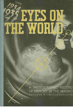 Hardcover Eyes on the World A Photographic Record of History in the Making Book
